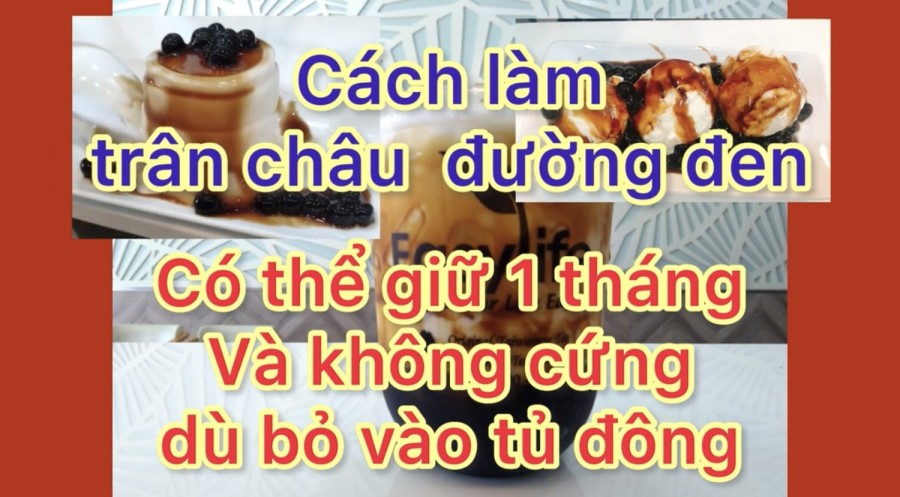 Cách làm trân châu đường đen có thể bảo quản 1 tháng