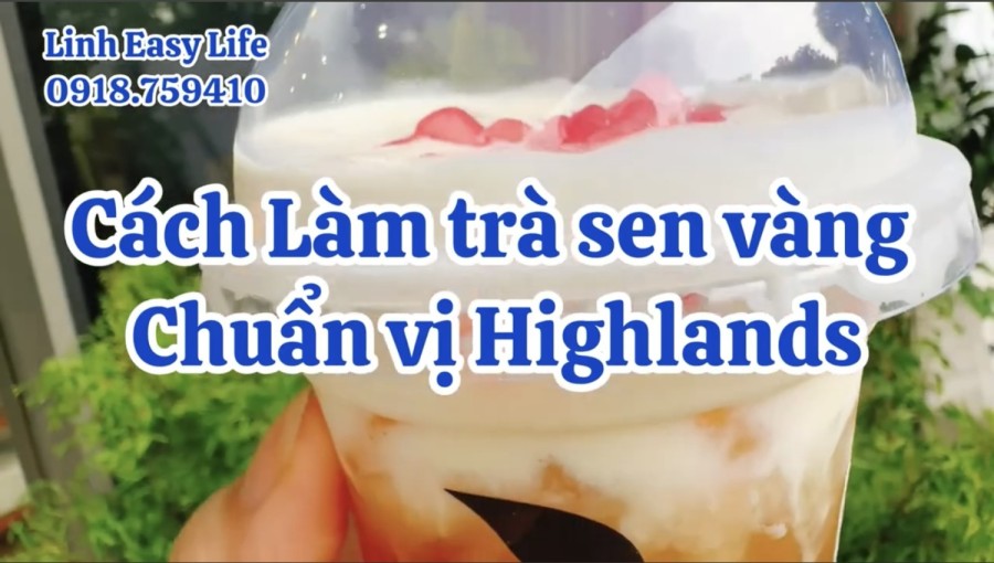 Cách làm trà sen vàng Highlands